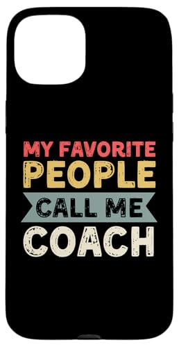 Meine Lieblingsleute nennen mich Coach Lustiges Vatertags-Coaching Hülle für iPhone 15 Plus Meine Lieblingsleute nennen mich Coach Lustiges Vatertags-Coaching Hülle für iPhone 15 Plus von My Favorite People Call Me Coach Father's Day 2025