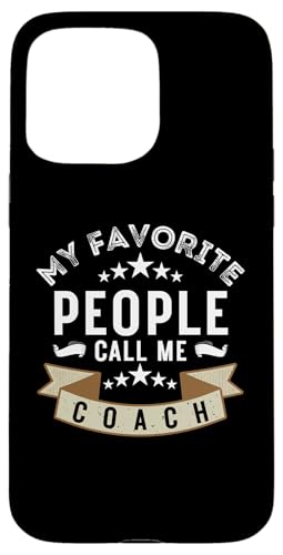 Meine Lieblingsleute nennen mich Coach Lustiges Vatertags-Coaching Hülle für iPhone 15 Pro Max Meine Lieblingsleute nennen mich Coach Lustiges Vatertags-Coaching Hülle für iPhone 15 Pro Max von My Favorite People Call Me Coach Father's Day 2025