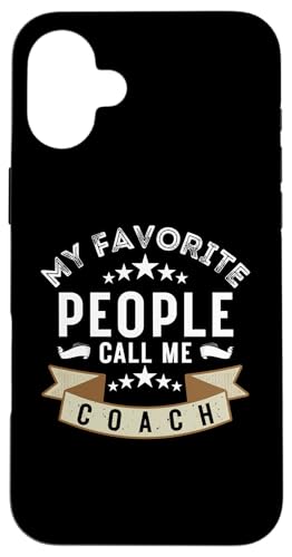 Meine Lieblingsleute nennen mich Coach Lustiges Vatertags-Coaching Hülle für iPhone 16 Plus von My Favorite People Call Me Coach Father's Day 2025