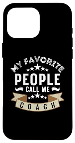 Meine Lieblingsleute nennen mich Coach Lustiges Vatertags-Coaching Hülle für iPhone 16 Pro Max Meine Lieblingsleute nennen mich Coach Lustiges Vatertags-Coaching Hülle für iPhone 16 Pro Max von My Favorite People Call Me Coach Father's Day 2025