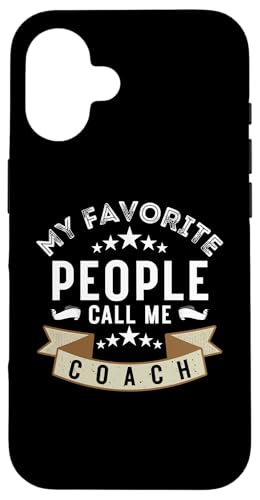 Meine Lieblingsleute nennen mich Coach Lustiges Vatertags-Coaching Hülle für iPhone 16 Meine Lieblingsleute nennen mich Coach Lustiges Vatertags-Coaching Hülle für iPhone 16 von My Favorite People Call Me Coach Father's Day 2025
