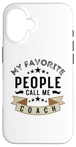 Meine Lieblingsleute nennen mich Coach Lustiges Vatertags-Coaching Hülle für iPhone 16 von My Favorite People Call Me Coach Father's Day 2025