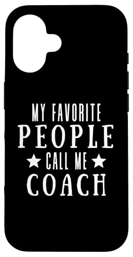 Meine Lieblingsleute nennen mich Coach Lustiges Vatertags-Coaching Hülle für iPhone 16 Meine Lieblingsleute nennen mich Coach Lustiges Vatertags-Coaching Hülle für iPhone 16 von My Favorite People Call Me Coach Father's Day 2025