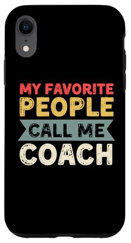 Meine Lieblingsleute nennen mich Coach Lustiges Vatertags-Coaching Hülle für iPhone XR Meine Lieblingsleute nennen mich Coach Lustiges Vatertags-Coaching Hülle für iPhone XR von My Favorite People Call Me Coach Father's Day 2025