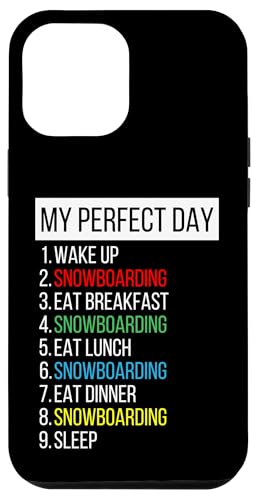 My Perfect Day, Snowboarden Hülle für iPhone 12 Pro Max My Perfect Day, Snowboarden Hülle für iPhone 12 Pro Max von My Perfect Day Sports RLW