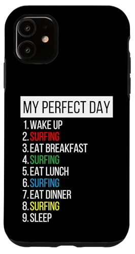 My Perfect Day, Surfen Hülle für iPhone 11 My Perfect Day, Surfen Hülle für iPhone 11 von My Perfect Day Sports RLW