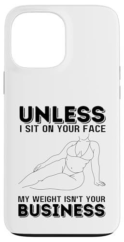 Wenn ich nicht auf deinem Gesicht sitze, geht dich mein Gewicht nichts an Hülle für iPhone 13 Pro Max von My body size or shape is not your business beach