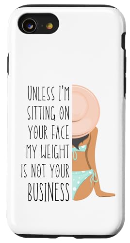 Wenn ich nicht auf deinem Gesicht sitze, geht dich mein Gewicht nichts an Hülle für iPhone SE (2020) / 7 / 8 von My body size or shape is not your business beach