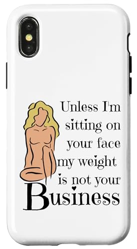 Wenn ich nicht auf deinem Gesicht sitze, geht dich mein Gewicht nichts an Hülle für iPhone X/XS Wenn ich nicht auf deinem Gesicht sitze, geht dich mein Gewicht nichts an Hülle für iPhone X/XS von My body size or shape is not your business beach