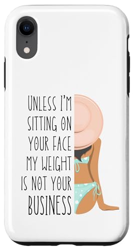 Wenn ich nicht auf deinem Gesicht sitze, geht dich mein Gewicht nichts an Hülle für iPhone XR Wenn ich nicht auf deinem Gesicht sitze, geht dich mein Gewicht nichts an Hülle für iPhone XR von My body size or shape is not your business beach
