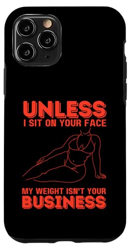 Wenn ich nicht auf deinem Gesicht sitze, ist mein Gewicht nicht dein Geschäftsspaß Hülle für iPhone 11 Pro Wenn ich nicht auf deinem Gesicht sitze, ist mein Gewicht nicht dein Geschäftsspaß Hülle für iPhone 11 Pro von My body size or shape is not your business beach
