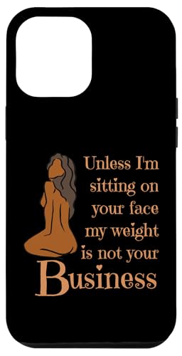 Wenn ich nicht auf deinem Gesicht sitze, ist mein Gewicht nicht dein Geschäftsspaß Hülle für iPhone 12 Pro Max von My body size or shape is not your business beach