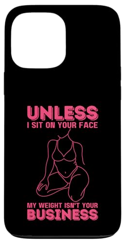 Wenn ich nicht auf deinem Gesicht sitze, ist mein Gewicht nicht dein Geschäftsspaß Hülle für iPhone 13 Pro Max von My body size or shape is not your business beach