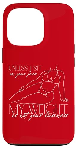 Wenn ich nicht auf deinem Gesicht sitze, ist mein Gewicht nicht dein Geschäftsspaß Hülle für iPhone 13 Pro von My body size or shape is not your business beach