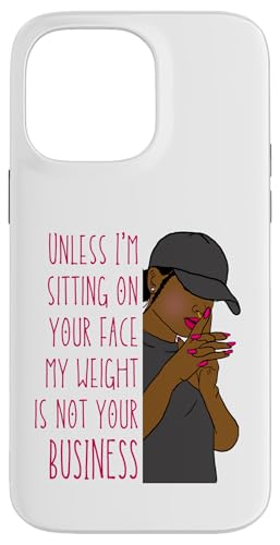 Wenn ich nicht auf deinem Gesicht sitze, ist mein Gewicht nicht dein Geschäftsspaß Hülle für iPhone 14 Pro Max von My body size or shape is not your business beach