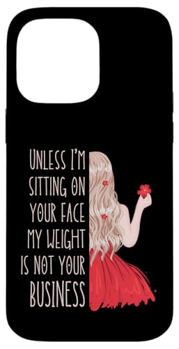 Wenn ich nicht auf deinem Gesicht sitze, ist mein Gewicht nicht dein Geschäftsspaß Hülle für iPhone 14 Pro Max von My body size or shape is not your business beach