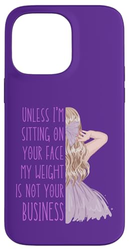 Wenn ich nicht auf deinem Gesicht sitze, ist mein Gewicht nicht dein Geschäftsspaß Hülle für iPhone 14 Pro Max von My body size or shape is not your business beach