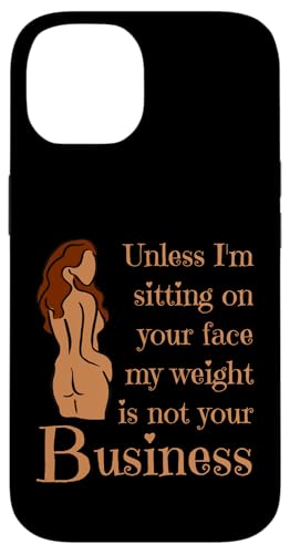 Wenn ich nicht auf deinem Gesicht sitze, ist mein Gewicht nicht dein Geschäftsspaß Hülle für iPhone 14 von My body size or shape is not your business beach