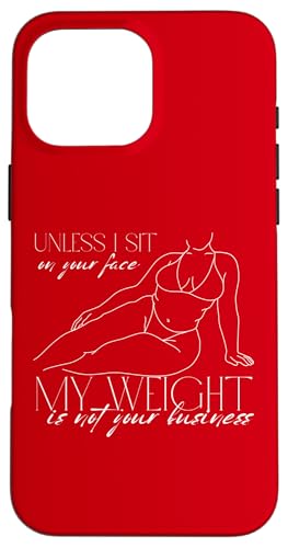 Wenn ich nicht auf deinem Gesicht sitze, ist mein Gewicht nicht dein Geschäftsspaß Hülle für iPhone 16 Pro Max von My body size or shape is not your business beach