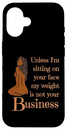 Wenn ich nicht auf deinem Gesicht sitze, ist mein Gewicht nicht dein Geschäftsspaß Hülle für iPhone 16 von My body size or shape is not your business beach