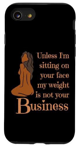 Wenn ich nicht auf deinem Gesicht sitze, ist mein Gewicht nicht dein Geschäftsspaß Hülle für iPhone SE (2020) / 7 / 8 von My body size or shape is not your business beach