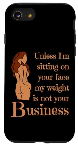 Wenn ich nicht auf deinem Gesicht sitze, ist mein Gewicht nicht dein Geschäftsspaß Hülle für iPhone SE (2020) / 7 / 8 von My body size or shape is not your business beach