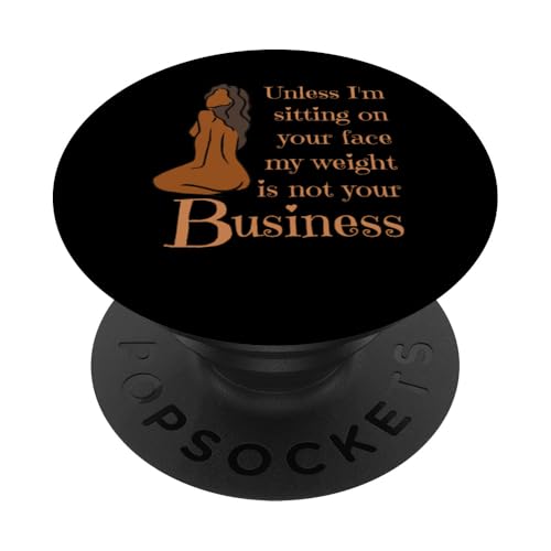 Wenn ich nicht auf deinem Gesicht sitze, ist mein Gewicht nicht dein Geschäftsspaß PopSockets Klebender PopGrip Wenn ich nicht auf deinem Gesicht sitze, ist mein Gewicht nicht dein Geschäftsspaß PopSockets Klebender PopGrip von My body size or shape is not your business beach