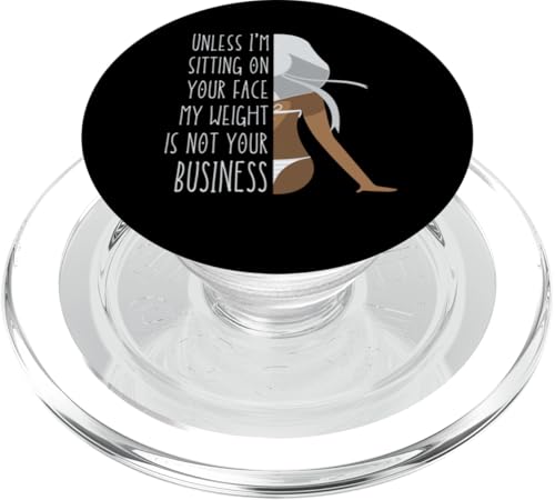 Wenn ich nicht auf deinem Gesicht sitze, ist mein Gewicht nicht dein Geschäftsspaß PopSockets PopGrip für MagSafe von My body size or shape is not your business beach