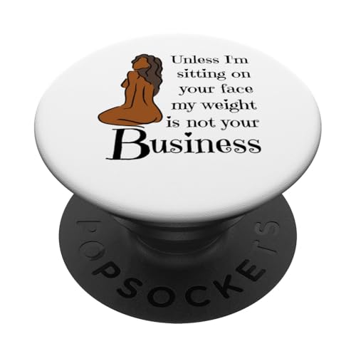 Wenn ich nicht auf deinem Gesicht sitze, ist mein Gewicht nicht dein Melanin Black PopSockets Klebender PopGrip Wenn ich nicht auf deinem Gesicht sitze, ist mein Gewicht nicht dein Melanin Black PopSockets Klebender PopGrip von My body size or shape is not your business beach