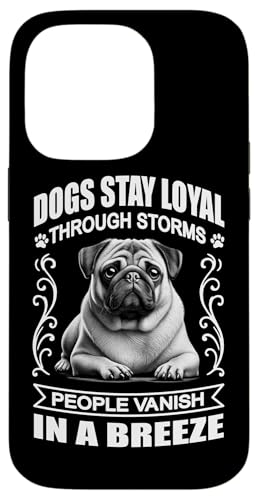 Mops – Hunde bleiben durch Stürme treu Hülle für iPhone 14 Pro Mops – Hunde bleiben durch Stürme treu Hülle für iPhone 14 Pro von MyAnimal - Your Favourite Animal Wear