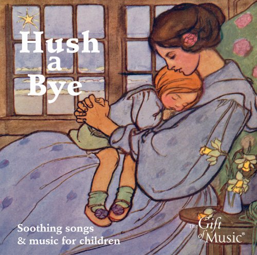 Hush a Bye - Wiegenlieder und Einschlafmusiken Hush a Bye - Wiegenlieder und Einschlafmusiken von MyBaby