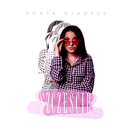 Agata GĹadysz: SzczÄĹcie [CD] von MyMusic