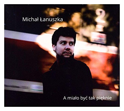 Michał Łanuszka: A miało być tak pięknie (digipack) [CD] von MyMusic