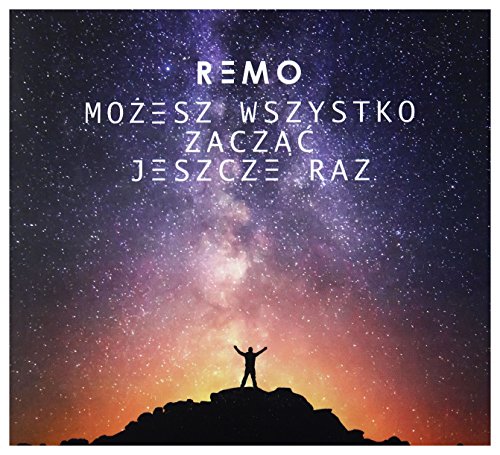 Remo: MoĹźesz Wszystko zacząć jeszcze raz [CD] von MyMusic