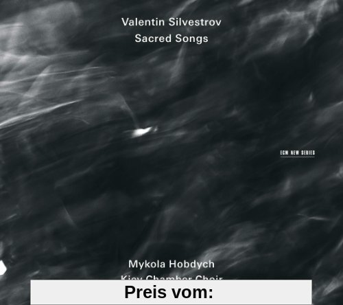 Valentin Silvestrov: Sacred Songs von Mykola Hobdych Kiev Chamber Choir