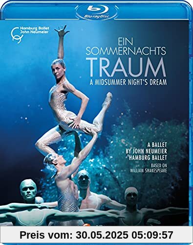 Ein Sommernachtstraum [John Neumeier; Hamburgische Staatsoper, 2021] [2 DVDs] [Blu-ray] von Myriam Hoyer