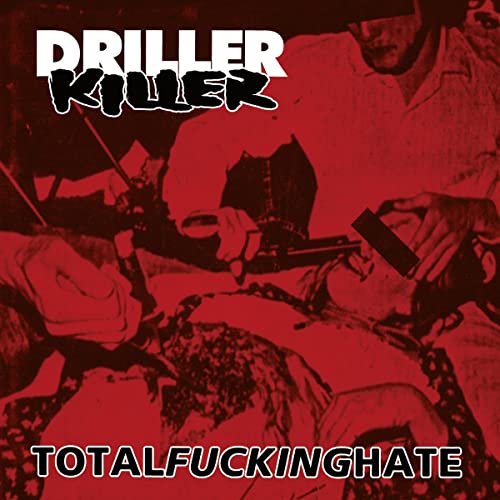 Driller Killer: Total Fucking Hate [CD] von Mystic Production