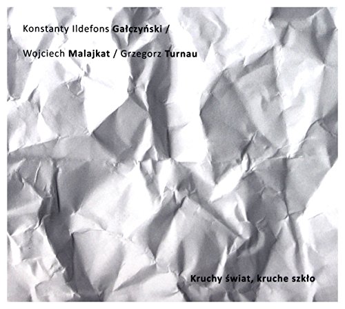 Grzegorz Malajkat, Wojciech Turnau: Kruchy Ĺ wiat, kruche szkĹ o [CD] von Mystic Production