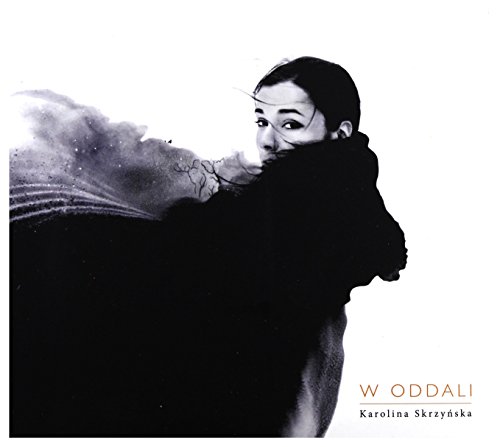 Karolina Skrzyńska: W Oddali [CD] von Mystic Production