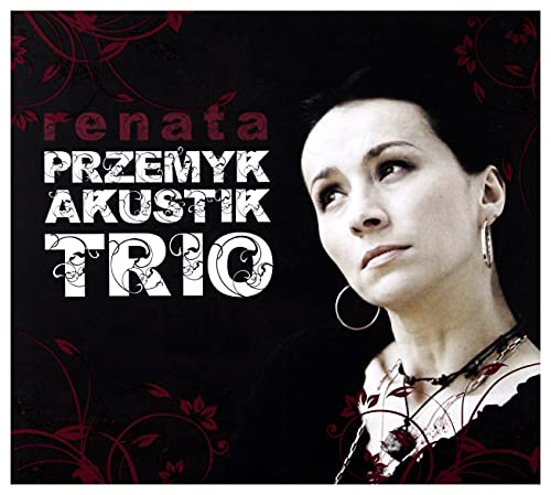 Renata Przemyk: Akustik Trio (digipack) [CD] von Mystic Production