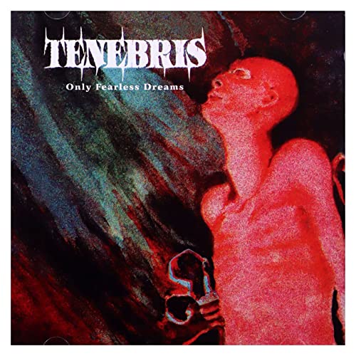 Tenebris: Only Fearless Dreams [CD] von Mystic Production