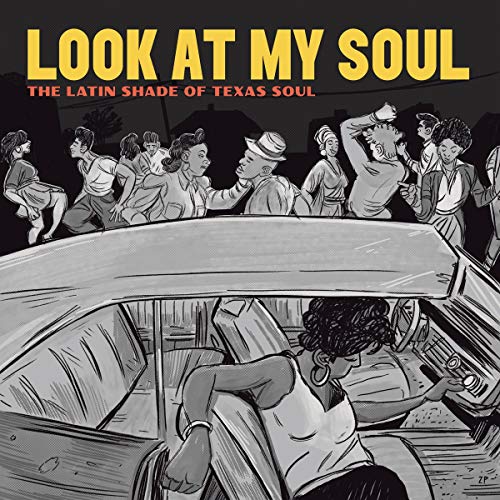 Look At My Soul: The Latin Shade of Texas Soul von NACIONAL RECORDS