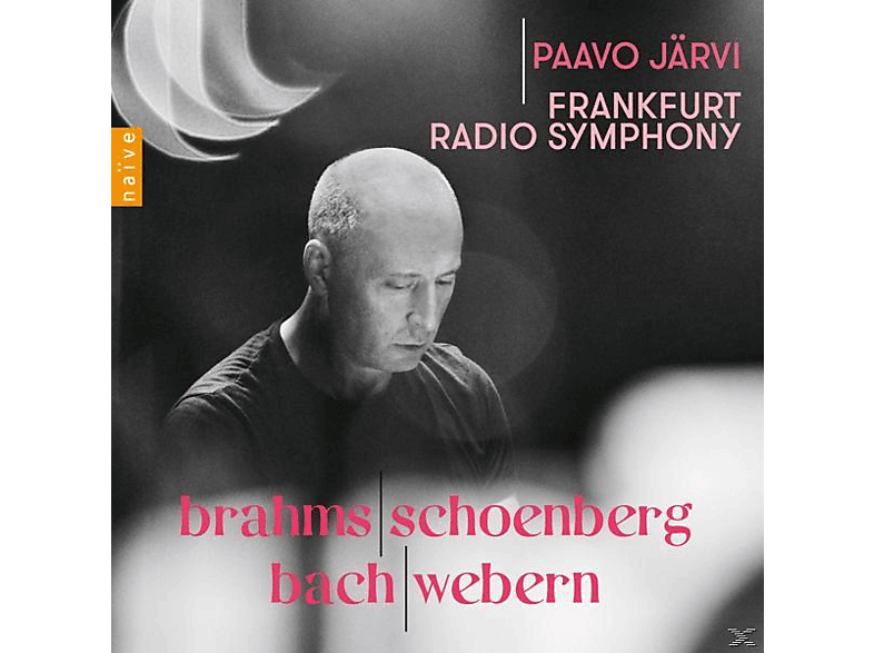 Paavo Järvi, Radio-sinfonie-orchester Frankfurt - Brahms-Schönberg-Bach-Webern (CD) von NAIVE CLASSIQUE