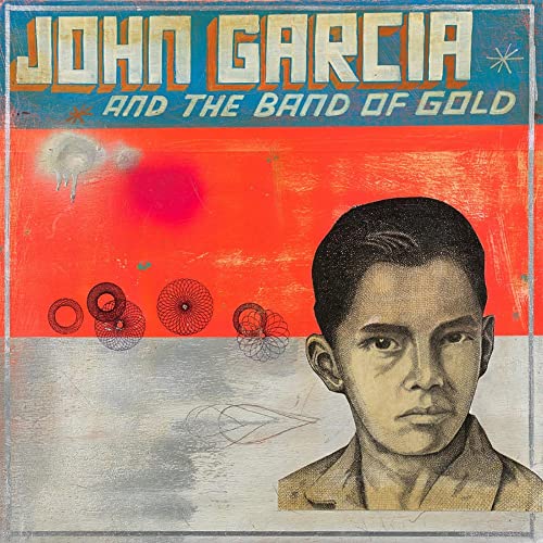 John Garcia and the Band of Gold von NAPALM RECORDS