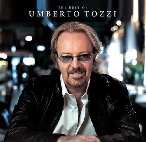 The Best Of Umberto Tozzi The Best Of Umberto Tozzi von Galileo Music Communication