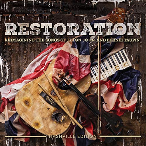 Restoration: The Songs Of Elton John And Bernie Taupin von NASHVILLE