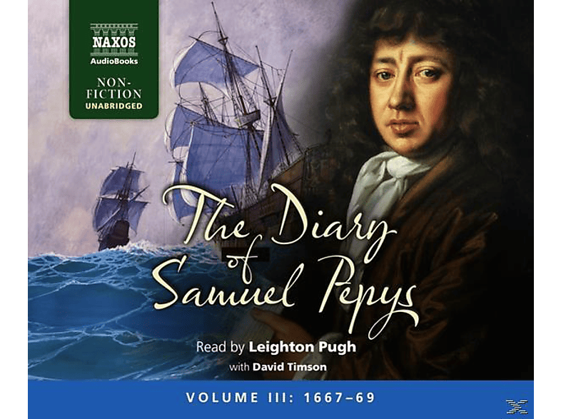 Leighton Pugh - The Diary of Samuel Pepys: Vol.3 (CD) von NAXOS AUDI