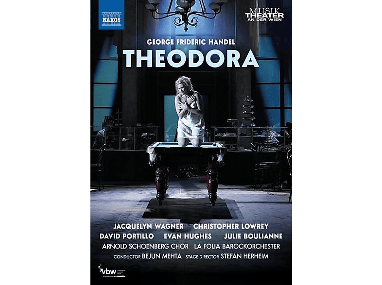 Arnold Schönberg Chor/Boulianne, Julie/Hughes, Evan/Lowrey, Christopher/Mehta, Bejun/Portillo, David/Wagner, Jacquelyn - Händel: Theodora (Theater an der Wien, 2023, Regie: Herheim) (DVD) von NAXOS AV
