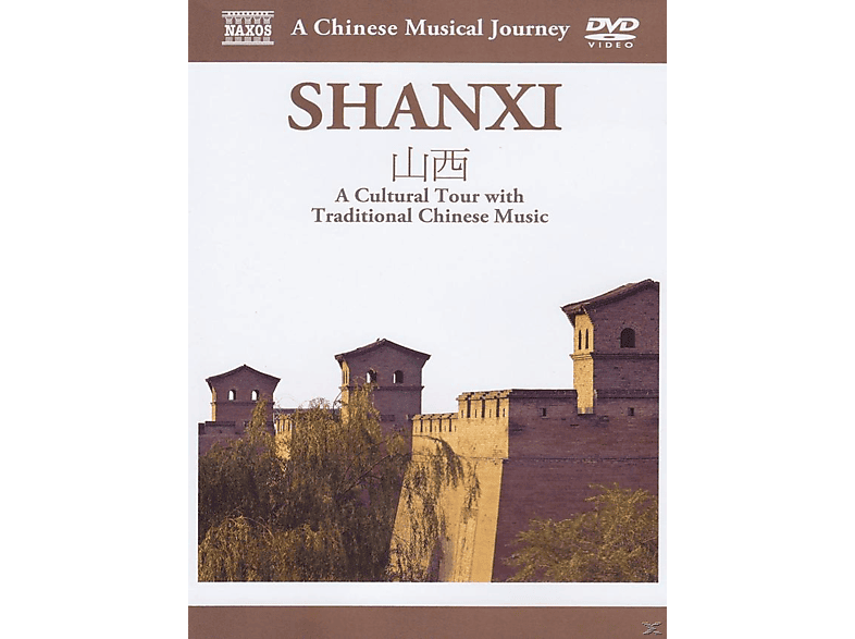 Naxos Scenic Musical Journeys Shanxi A Cultural Tour with Traditional Chinese Music DVD von NAXOS AV