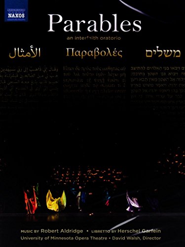 ALDRIDGE: Parables - an interfaith oratorio (University of Minnesota Opera Theatre) [DVD] von NAXOS